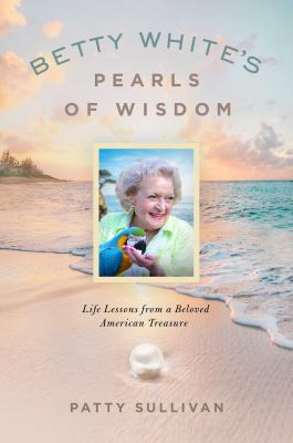 Betty White's Pearls of Wisdom